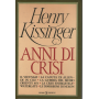 Anni di Crisi - Gli anni della Casa bianca. 2 voll.