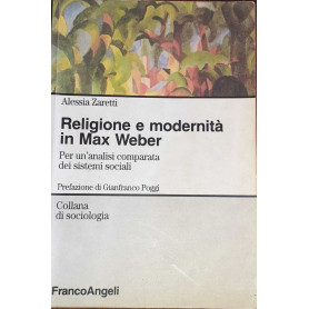 Religione e modernità in Max Weber. Per un'analisi comparata dei sistemi sociali
