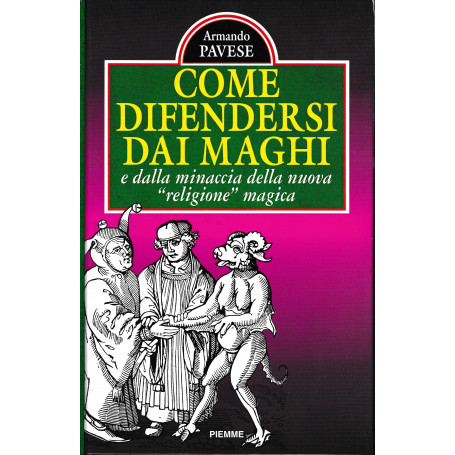 Come difendersi dai maghi e dalla minaccia della nuova "religione" magica