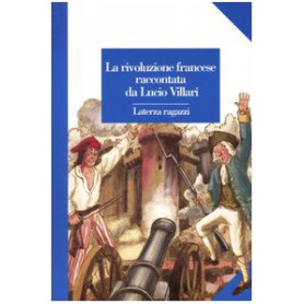 La rivoluzione francese raccontata da Lucio Villari.