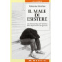 Il male di esistere. Con Alessandra nell'inferno della depressione dei giovani