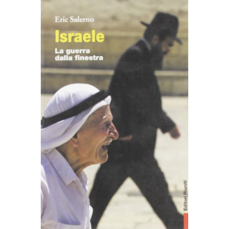 Israele. La guerra dalla finestra