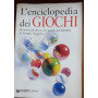 L'encicopedia dei giochi. All'aperto al chiuso per grandi per bambini in famiglia tra amici..