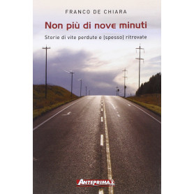 Non più di nove minuti. Storie di vite perdute e (spesso) ritrovate