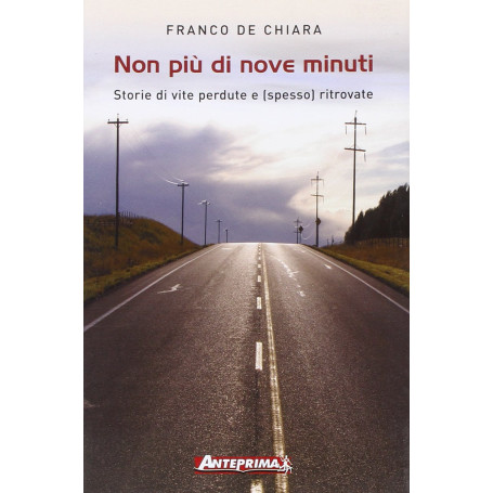 Non più di nove minuti. Storie di vite perdute e (spesso) ritrovate