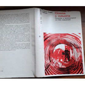 Cinema e industria. Ricerche e testimonianze sul film industriale