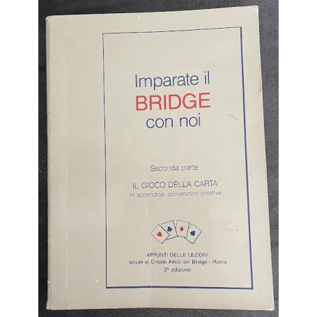 Imparate il Bridge con noi. Seconda parte