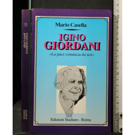 Igino Giordani. La pace comincia da noi.