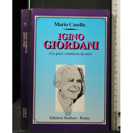Igino Giordani. La pace comincia da noi.