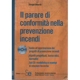 Il parere di conformità nella prevenzione incendi. Con CD-ROM.