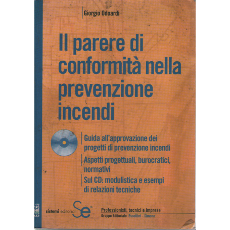 Il parere di conformità nella prevenzione incendi. Con CD-ROM.