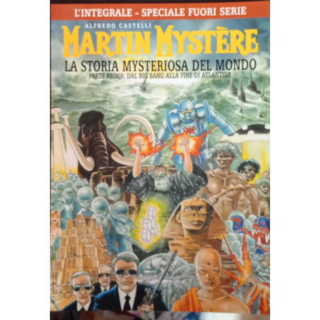 Martin Mystère. La storia mysteriosa del mondo. Parte prima.