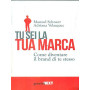 Tu sei la mia marca.