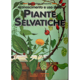 Riconoscimento e uso delle Piante Selvatiche.