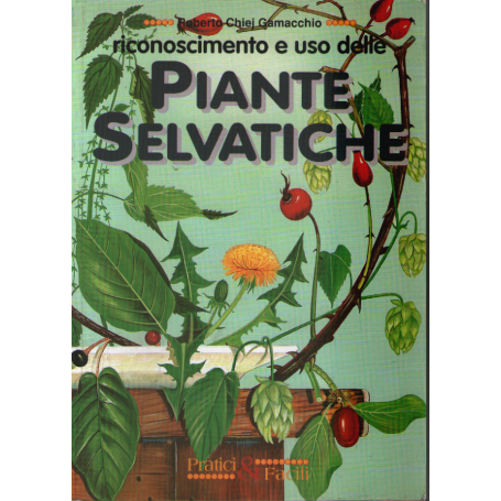 Riconoscimento e uso delle Piante Selvatiche.