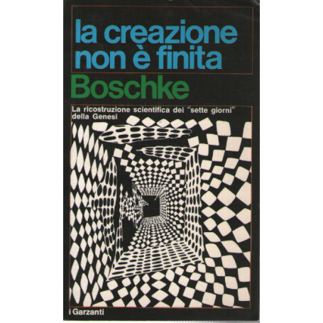 La creazione non è finita. La ricostruzione scientifica dei "sette giorni" della Genesi.