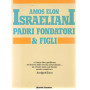 Israele padri fondatori & figli.