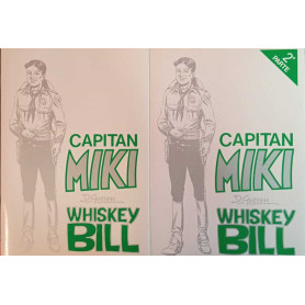 Capitan MIki. Whiskey Bill. I e II parte.