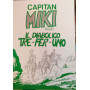 Capitan MIki. Il diabolico tre-per-uno. II episodio.