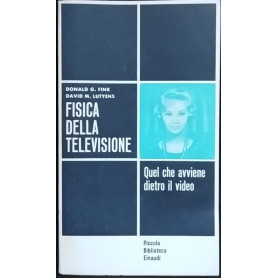 Fisica della televisione. Quel che avviene dietro il video