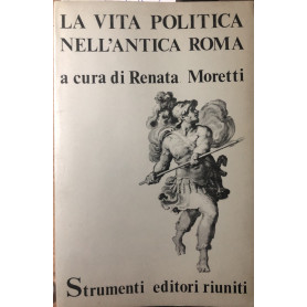La vita politica nell'antica Roma.