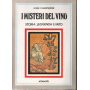 I misteri del vino. Storia leggenda e mito.