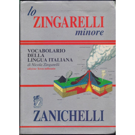 Lo Zingarelli minore. Vocabolario della lingua italiana: Vocabulario della lingua italiana.