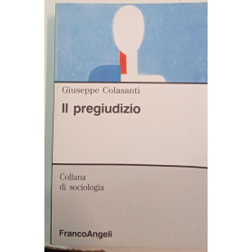 Il pregiudizio.