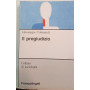 Il pregiudizio.