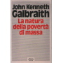 La natura della povertà di massa.