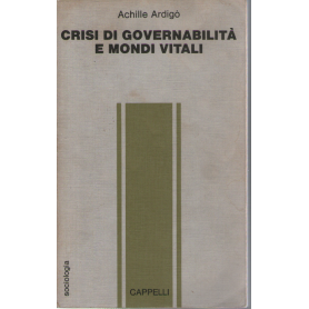 Crisi di governabilità e mondi vitali.