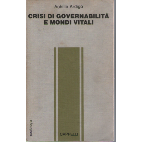 Crisi di governabilità e mondi vitali.