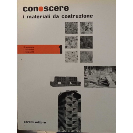 Conoscere i materiali da costruzione 1. Il marmo i laterizi i leganti.