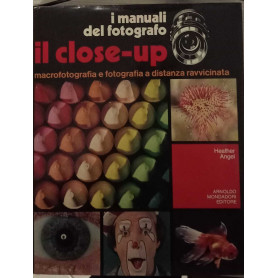 I manuali del fotografo. Il close-up.