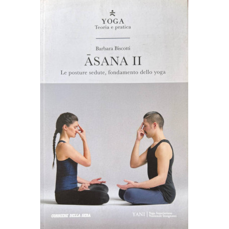 Asana II. Le posture sedute fondamento dello yoga.