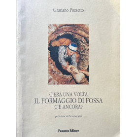 C'era una volta il formaggio di Fossa. C'è ancora?