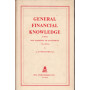 General Financial Knowledge. Including The Elements of Economics.