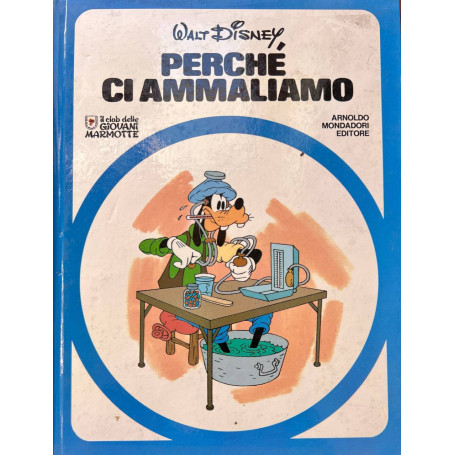 Il Club delle Giovani Marmotte. Perché ci ammaliamo.