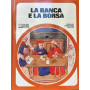 Il Club delle Giovani Marmotte. La banca e la borsa.