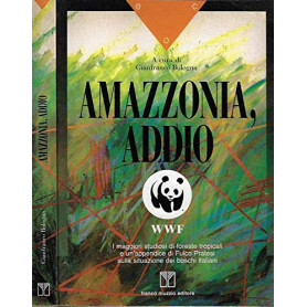 Amazzonia addio.