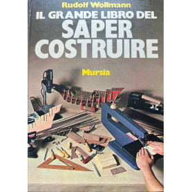 Il grande libro del saper costruire.