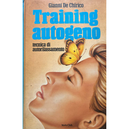 Training autogeno. Tecnica di autorilassamento.