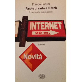 Parole di carta e di web. Ecologia della comunicazione.