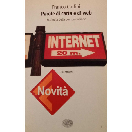 Parole di carta e di web. Ecologia della comunicazione.
