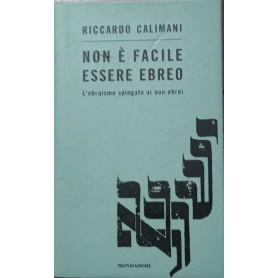 Non è facile essere ebreo. L'ebraismo spiegato ai non ebrei.