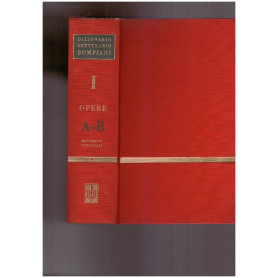 Dizionario Letterario Bompiani delle Opere e dei Personaggi Vol. I Movimenti spirituali Opere: A-B