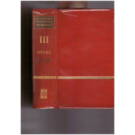 Dizionario Letterario Bompiani delle Opere e dei Personaggi Vol. III Opere: E-H