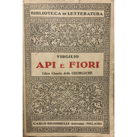 Api e fiori. Libro quarto delle Georgiche