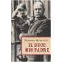 Il Duce mio padre