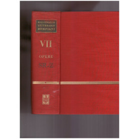 Dizionario Letterario Bompiani delle Opere e dei Personaggi Vol. VII Opere: SR-Z